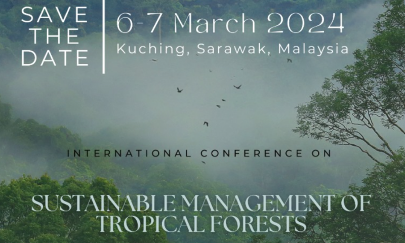 save-the-date-conference-internationale-sur-la-gestion-durable-des-forets-tropicales-le-6-7-mars-2024-malaisie