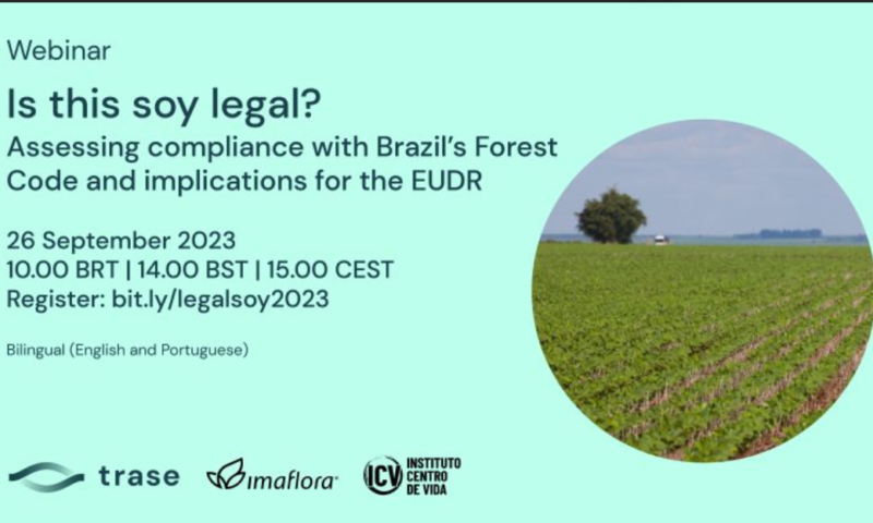 webinaire-ce-soja-est-il-legal-evaluation-de-la-conformite-au-code-forestier-bresilien-et-implications-pour-le-eudr-le-26-septembre-2023